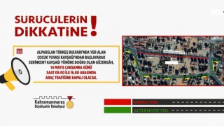 Kahramanmaraş Büyükşehir Uyardı: 7 Saat Trafiğe Kapalı!