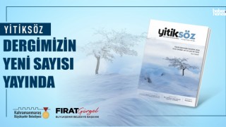Kahramanmaraş Büyükşehir’in Ödüllü Dergisi Yitiksöz’ün 27. Sayısı Yayında!