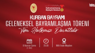 Kahramanmaraş’ta Bayram Coşkusu Meydana Taşınıyor: 6 Haziran’da Bayramlaşma Töreni