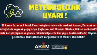 AKOM’dan Kahramanmaraş’a Sağanak ve Kar Uyarısı