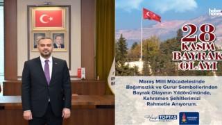 Başkan Toptaş; Bayrak Olayı, Kahramanmaraş’ın ezeli ve ebedi milli duruşunun adıdır