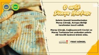 AB’den Kahramanmaraş Mutfağına Üçüncü Tescil: Maraş Çöreği Artık Resmen Avrupa Markası