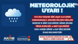 AKOM’dan Kahramanmaraş’a Yağmur ve Kar Uyarısı