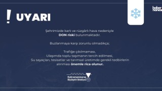 Kahramanmaraş Büyükşehir’den Buzlanma ve Don Uyarısı: Gece Saatlerine Dikkat