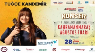 Kahramanmaraş Ağustos Fuarı’nda Tuğçe Kandemir Rüzgârı Esecek
