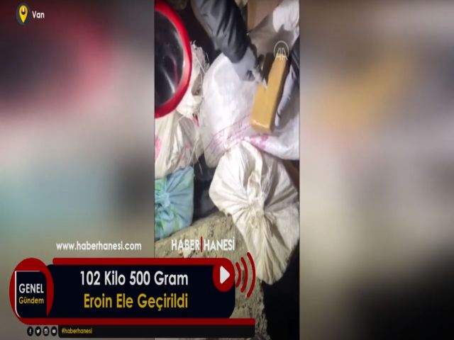 102 Kilo 500 Gram Eroin Ele Geçirildi