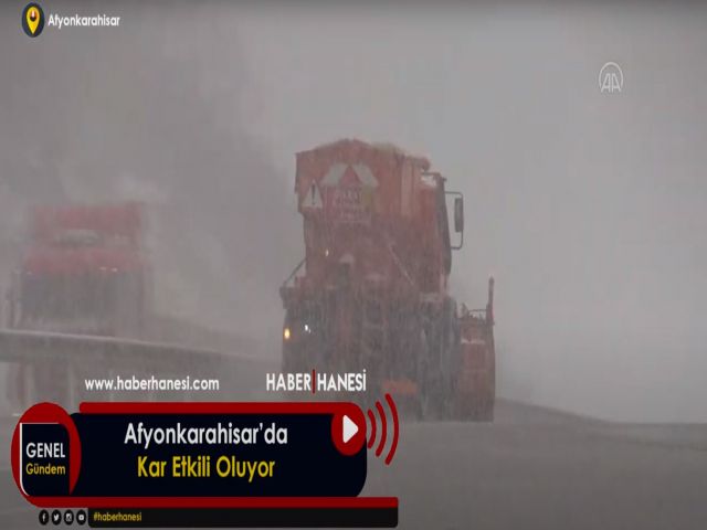 Afyonkarahisar'da Kar Etkili Oluyor