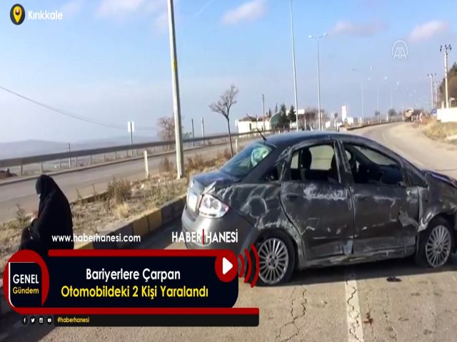Bariyerlere Çarpan Otomobildeki 2 Kişi Yaralandı