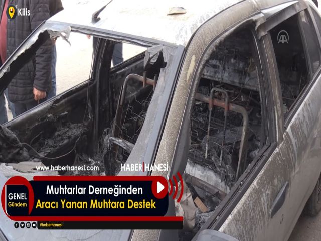 Muhtarlar Derneğinden Aracı Yanan Muhtara Destek
