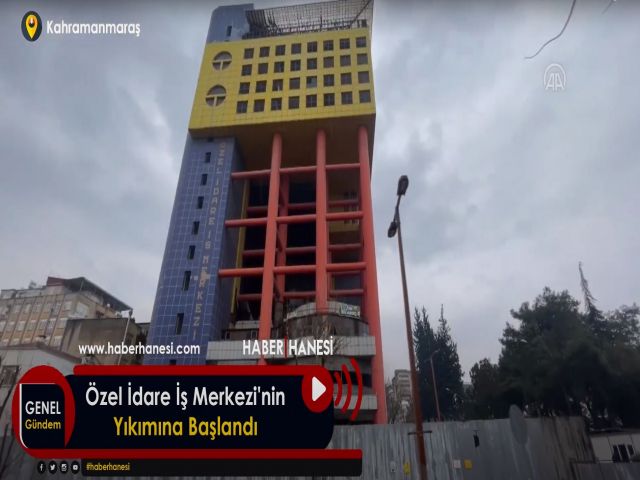 Özel İdare İş Merkezi'nin Yıkımına Başlandı
