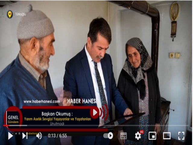 Başkan Okumuş : Yarım Asırlık Sevgiyi Yaşayanlar ve YaşatanlarıUnutmadı